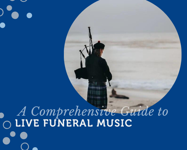 A Comprehensive Guide to Live Funeral Music.png (1)