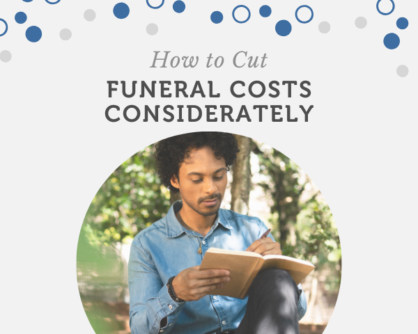 How to cut funeral costs considerately.png