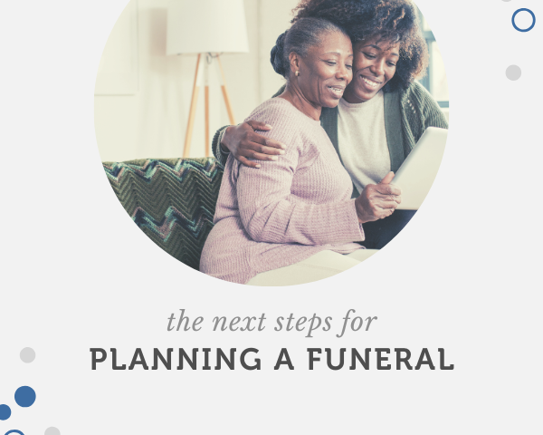 The next steps for planning a funeral.png