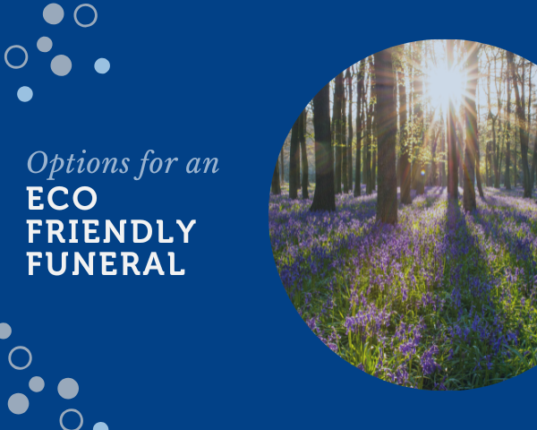 Options for an eco friendly funeral.png