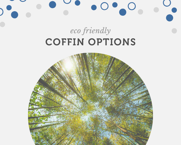Eco friendly coffin options.png