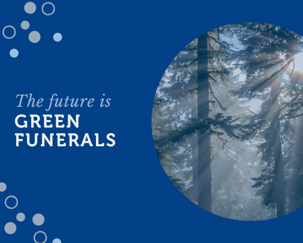 The future is green funerals.png