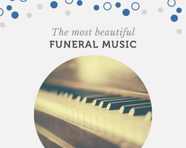 The most beautiful funeral music.png